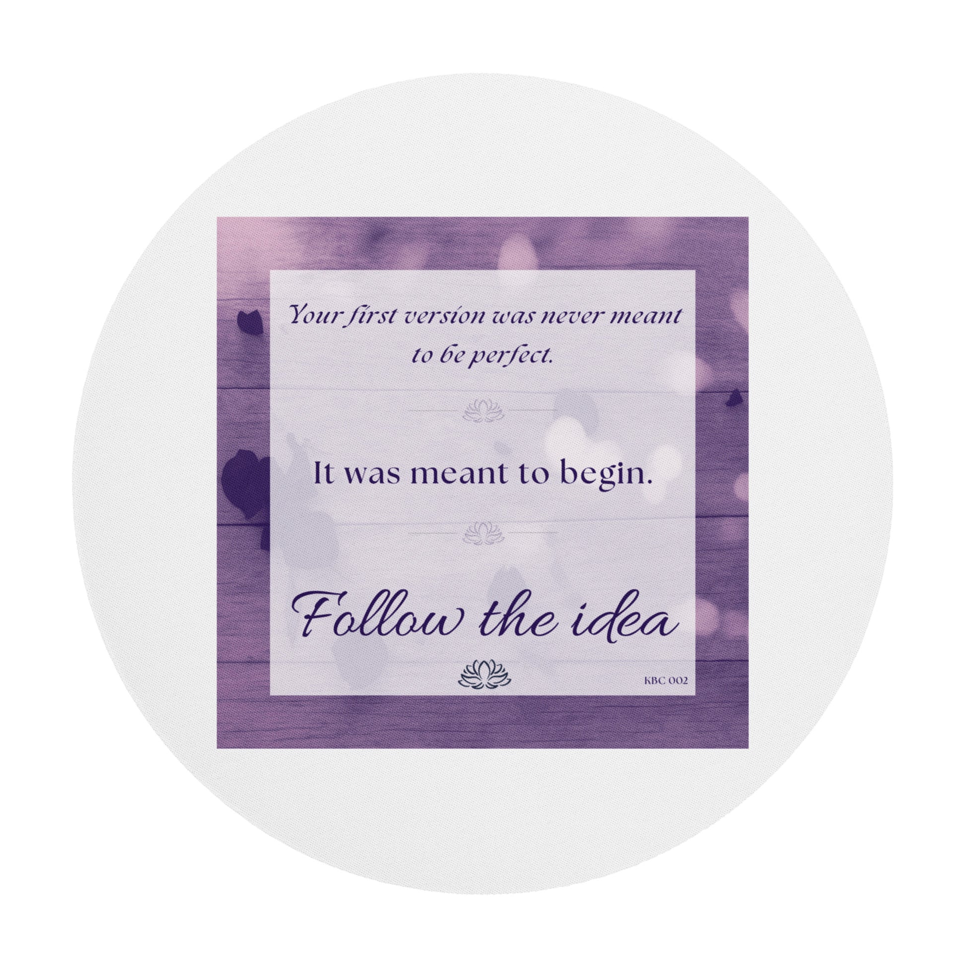 Follow the Idea affirmation round desk mat for creative workspace, by Handmade by Christine